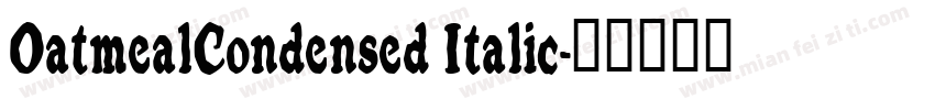 OatmealCondensed Italic字体转换